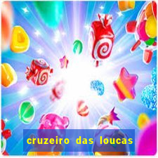 cruzeiro das loucas filme completo dublado topflix